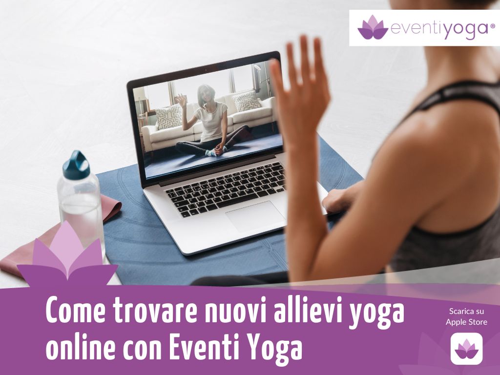 Come trovare nuovi allievi yoga online con Eventi Yoga