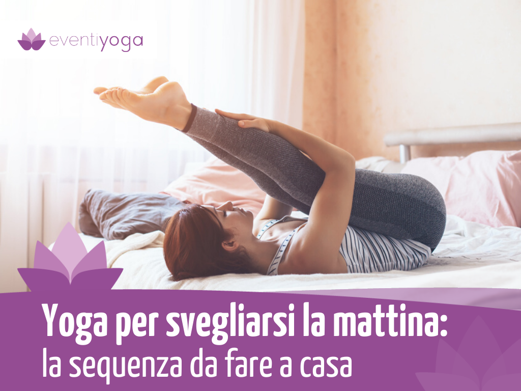 Yoga per svegliarsi la mattina