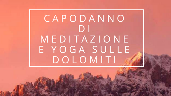 capodanno di meditazione e yoga sulle doliomiti