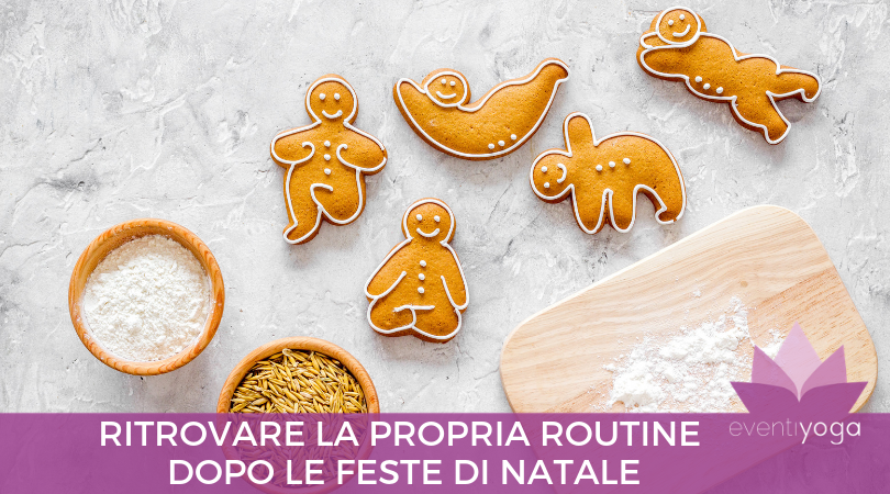 Ritrovare la propria routine dopo le feste di Natale