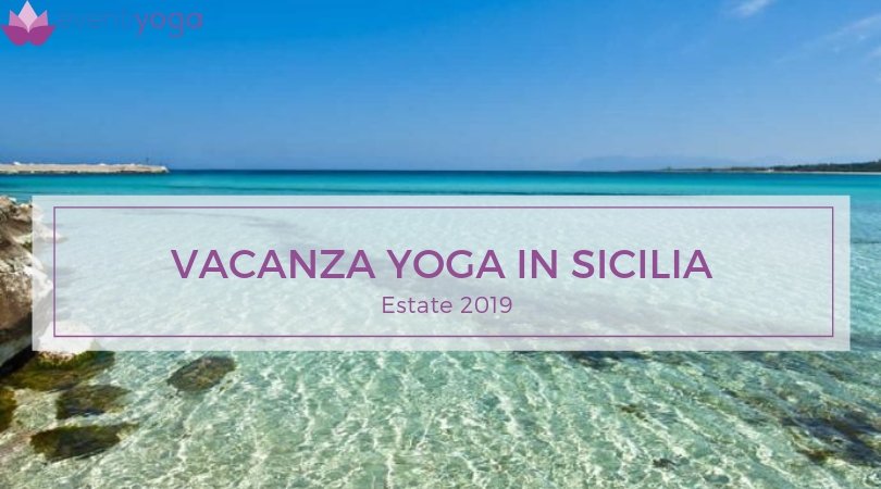 Vacanza Yoga Gourmet in Sicilia