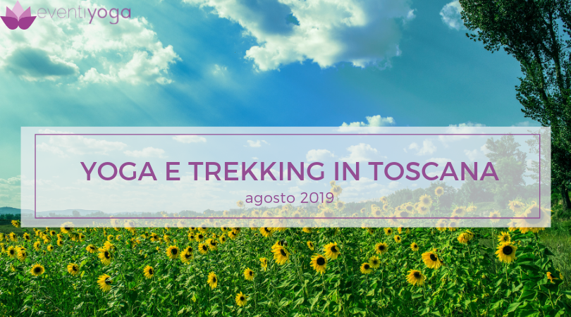 YOGA E TREKKING IN TOSCANA