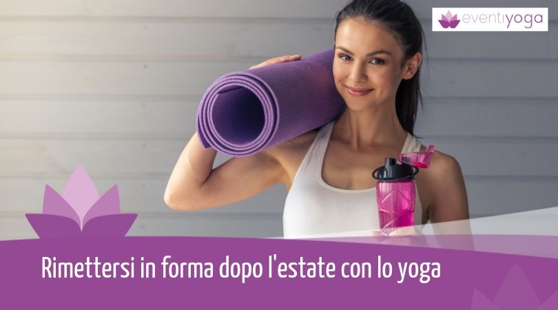 in forma dopo l'estate yoga