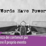 L'importanza dei contenuti per promuovere il proprio evento