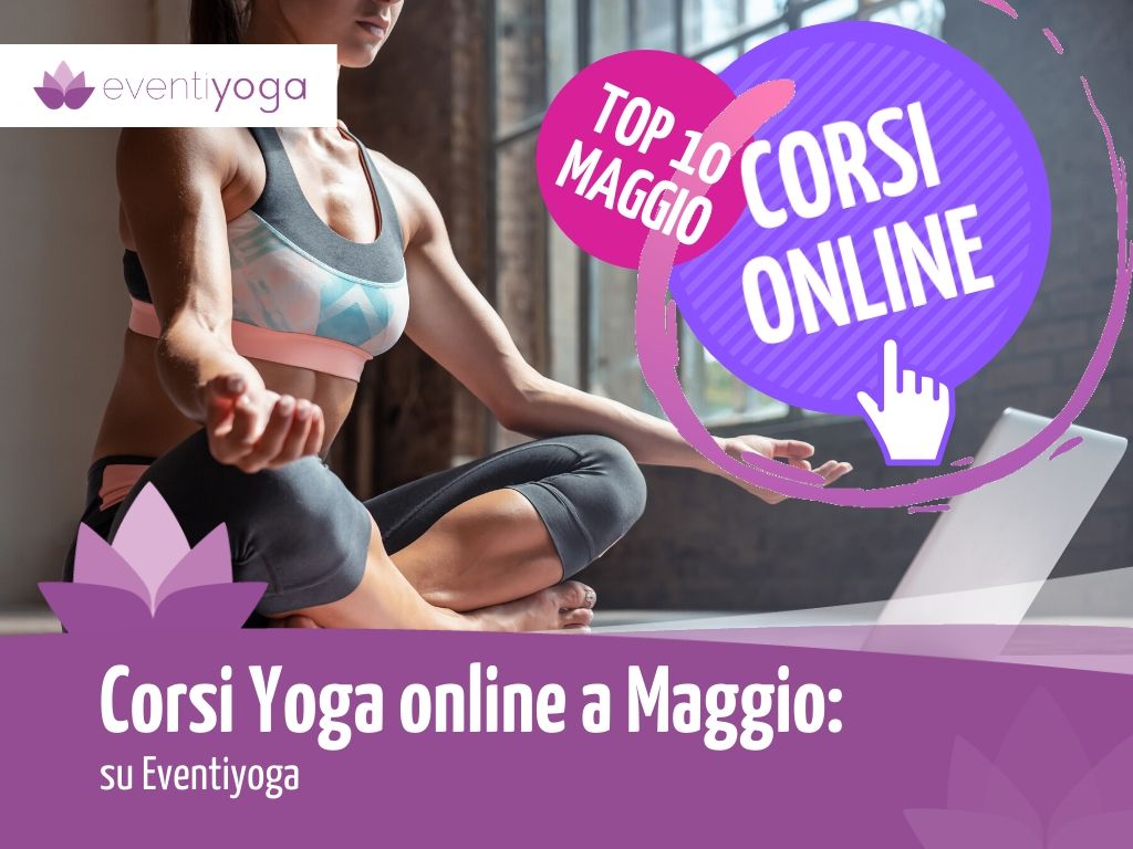 Corsi Yoga Online a maggio