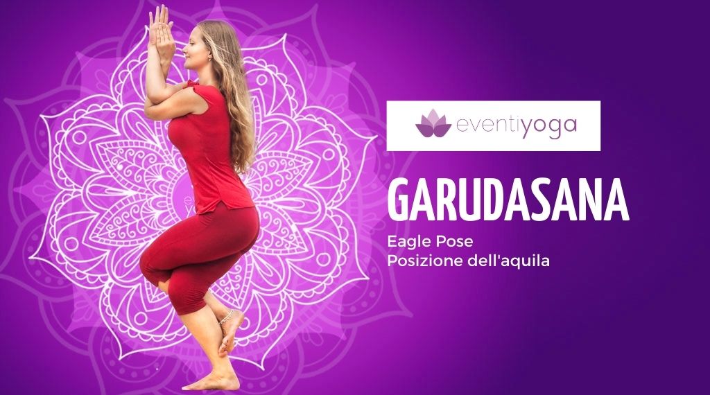 Garudasana, la posizione yoga dell'aquila