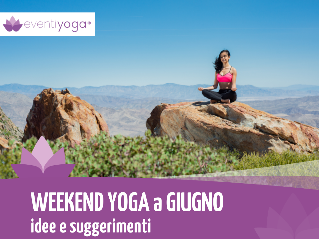 WEEK END GIUGNO con lo yoga