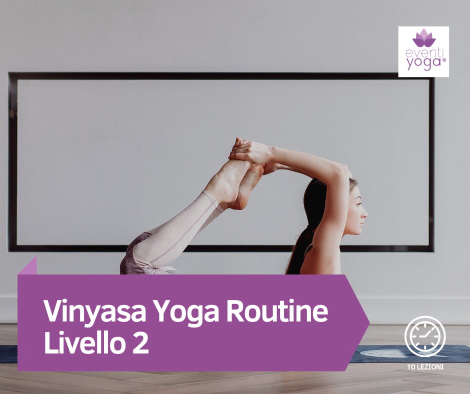 Vinyasa Yoga Routine 2 Online - Corso Yoga Online