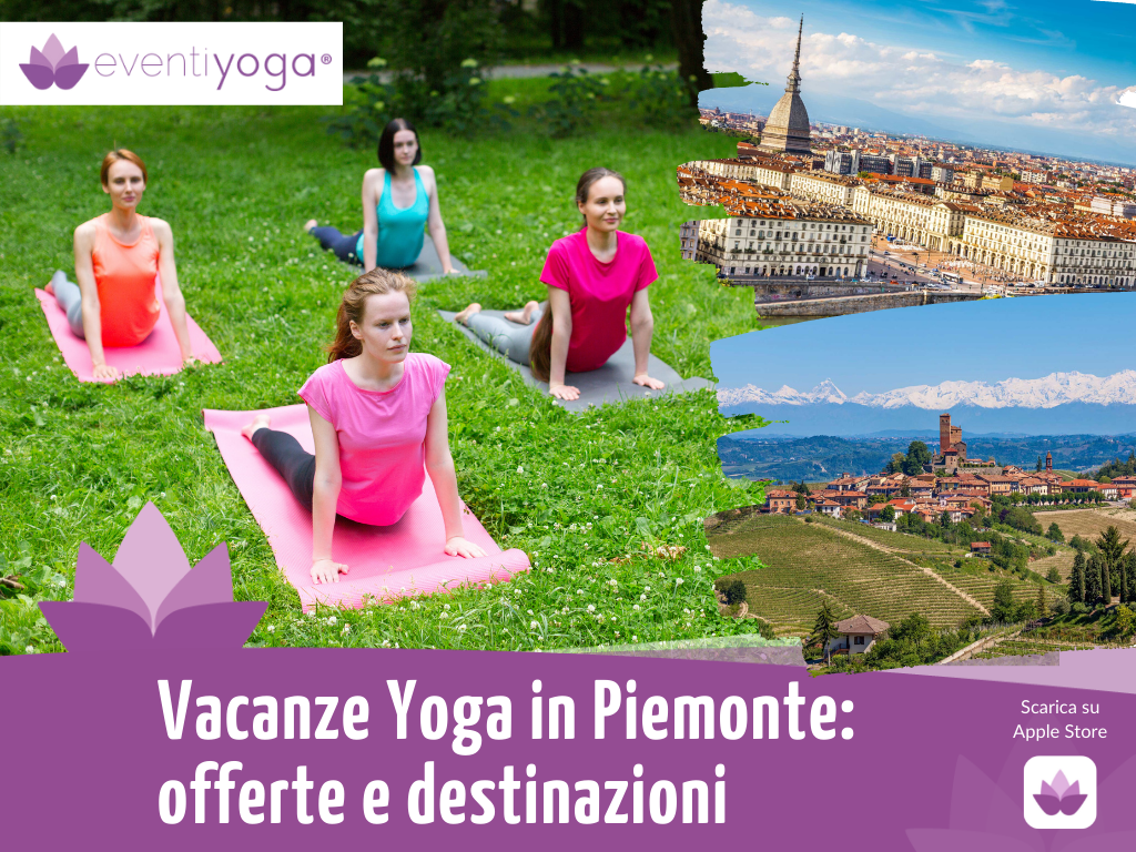 Vacanza Yoga Piemonte - Ritiro Yoga Piemonte