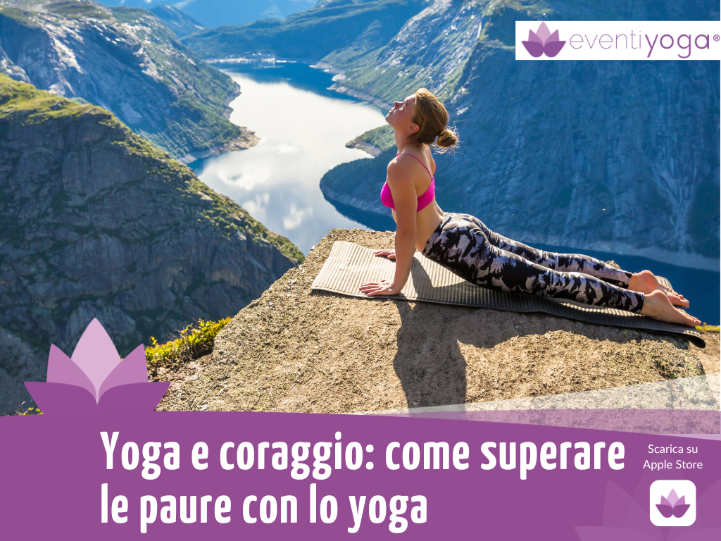 Come superare la paura - yoga e coraggio