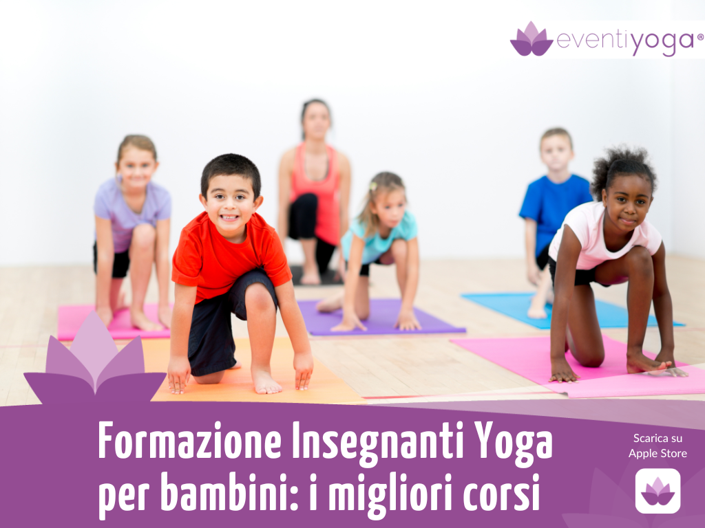 Formazione Insegnanti Yoga per Bambini: i migliori corsi