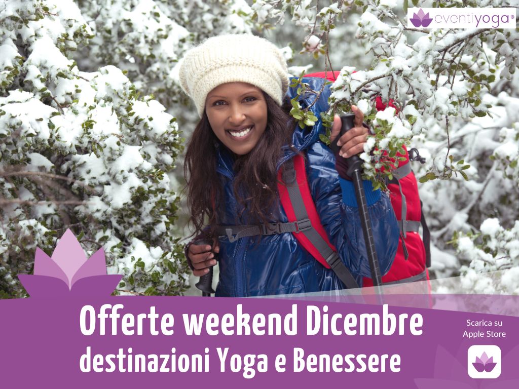 Offerte weekend Dicembre Migliori destinazioni Yoga e Benessere