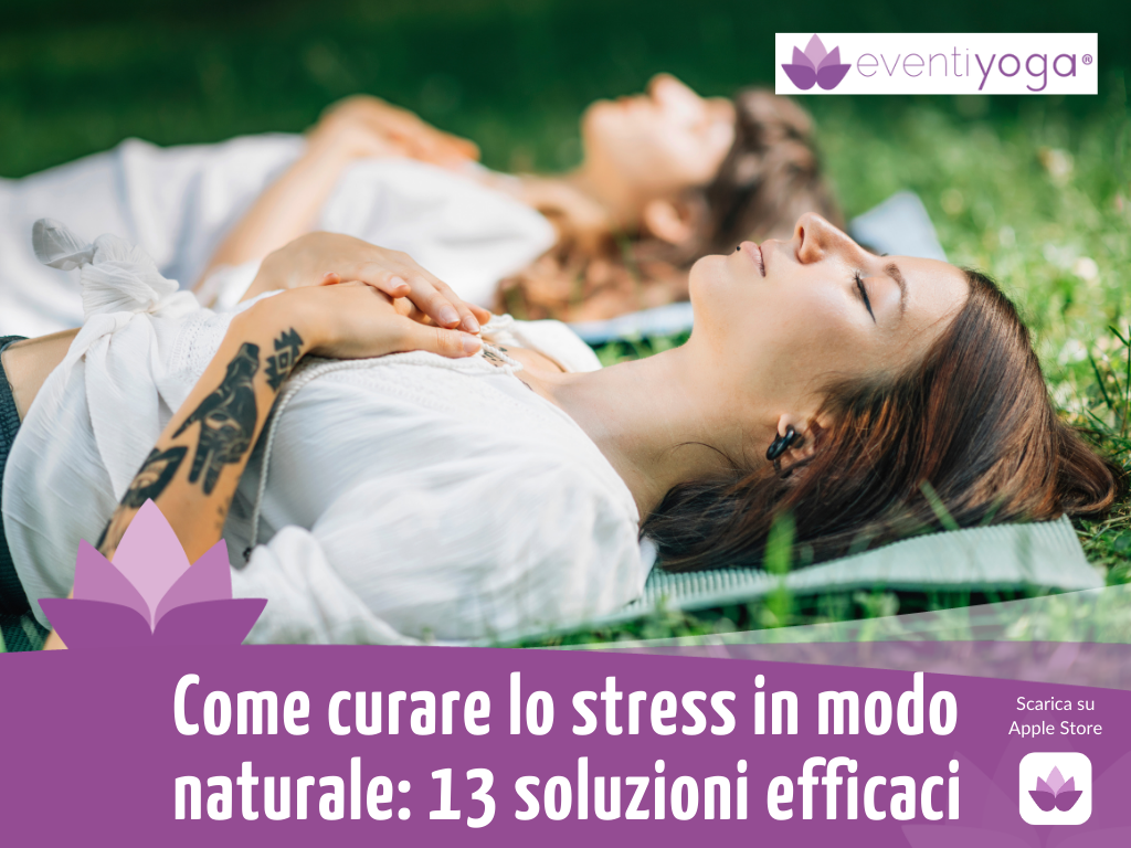 come curare lo stress in modo naturale
