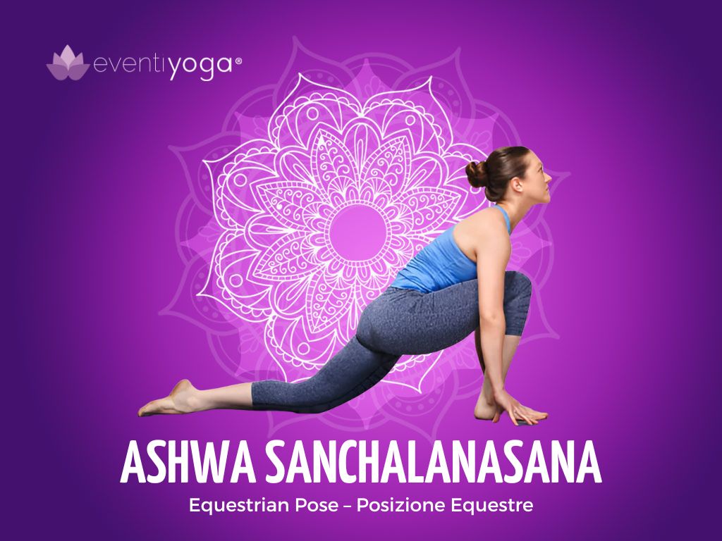 Ashwa Sanchalanasana Posizione Equestre